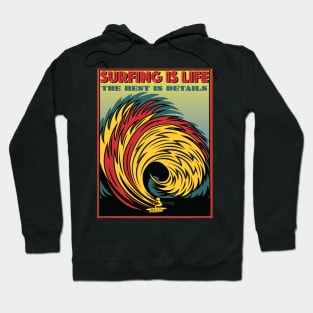 SURFING IS LIFE THE REST IS DETAILS Hoodie